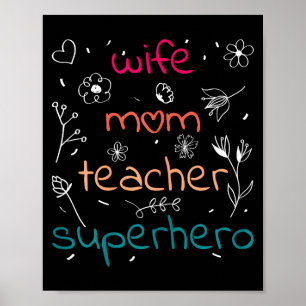 Wife mom teacher superhero mother's day educator poster