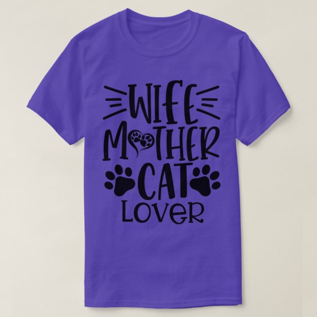 Wife Mother cat Lover Cat Lady Kitty Cats Kitty Lo T-Shirt (Design Front)