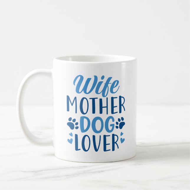 Wife Mother Dog Lover Coffee Mug (Left)
