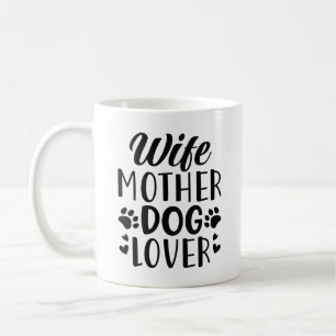 Wife Mother Dog Lover Coffee Mug