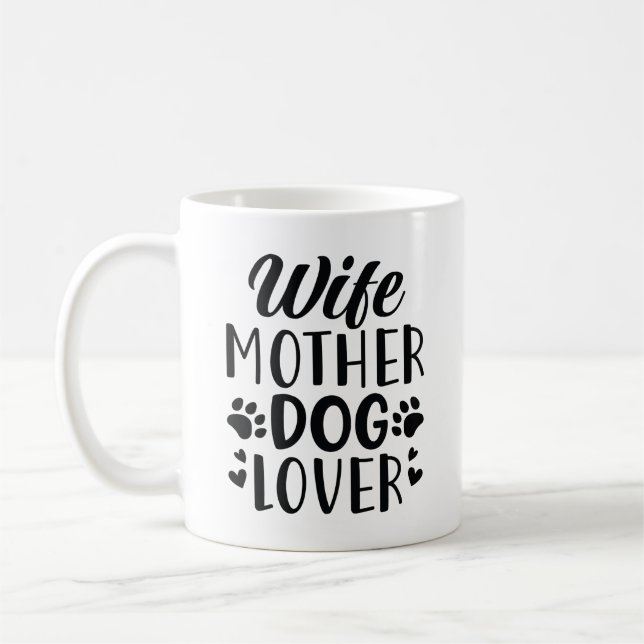 Wife Mother Dog Lover Coffee Mug (Left)