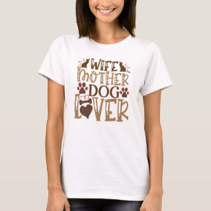 Wife Mother Dog Lover Paw Print Tee