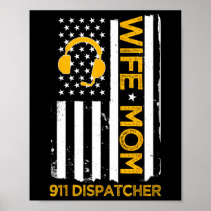 Wife Mum 911 Dispatcher Us Flag Independence Day 4 Poster