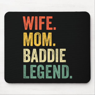 Wife mum baddie legend funny mother's day cute mouse mat