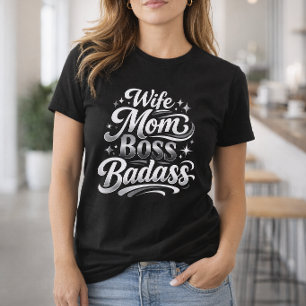 Wife Mum Boss Badass Silver Typography T-Shirt