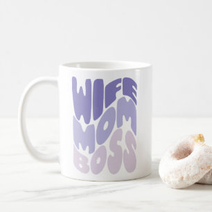 Wife, mum, boss coffee mug