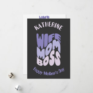 Wife, mum, boss custom Mother's Day Card