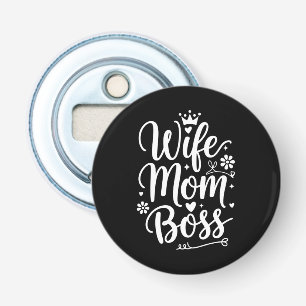Wife Mum Boss Cute Mother's Day Gift Bottle Opener