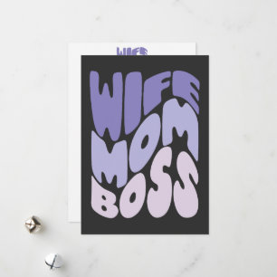 Wife, mum, boss Mother's Day Card