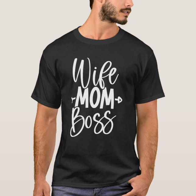 Wife Mum Boss  Mum Life Mothers Day Mama Mummy T-Shirt (Front)
