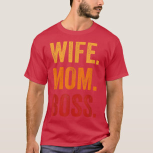 wife mum boss shirt, Mothers Day Boss shirt for wo