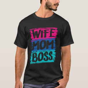 Wife Mum Boss T-Shirt