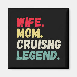 Wife Mum cruising legend perks points cabin funny Magnet