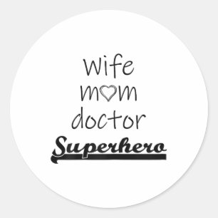 Wife Mum Doctor Superhero Outfit Cute Mothers Day  Classic Round Sticker