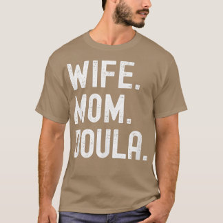 Wife Mum Doula T-Shirt