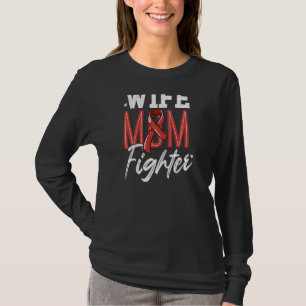 Wife Mum Fighter Brain Aneurysm Awareness Support T-Shirt