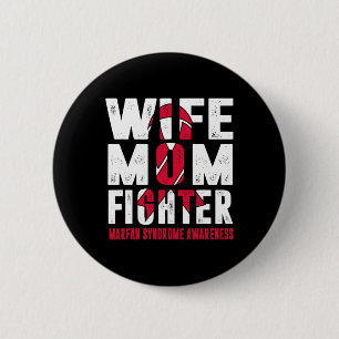 Wife Mum Fighter Marfan Syndrome Awareness  6 Cm Round Badge