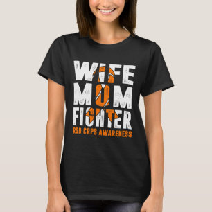 Wife Mum Fighter Rsd Crps Awareness T-Shirt