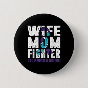 Wife Mum Fighter Suicide Prevention Awareness 6 Cm Round Badge