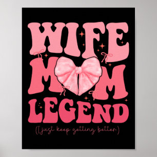 Wife Mum Legend Cool Moms Club Mothers Day Coquett Poster