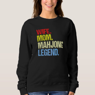 Wife Mum Mahjong Legend Mahjong Player Mahjong Fan Sweatshirt