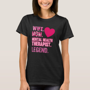 Wife Mum Mental Health Therapist Awareness Green G T-Shirt