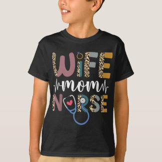 Wife Mum Nurse Funny Mother's Day Nursing Cute Leo T-Shirt