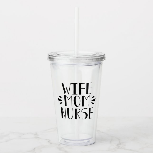 Wife Mum Nurse Graphic Acrylic Tumbler (Front)
