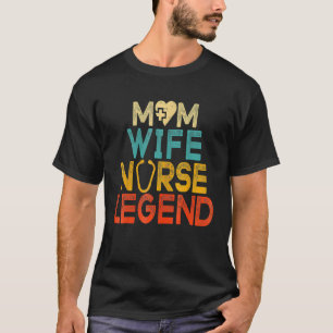 Wife Mum Nurse Legend Retro Grovvy Happy Mothers D T-Shirt