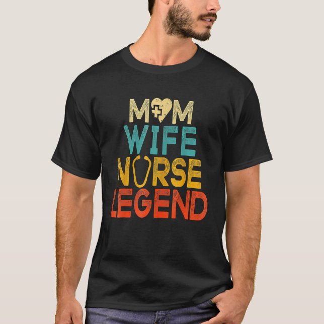 Wife Mum Nurse Legend Retro Grovvy Happy Mothers D T-Shirt (Front)