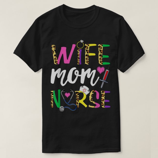 Wife Mum Nurse Nursing Cute Women Leopard Funny Mo T-Shirt (Design Front)