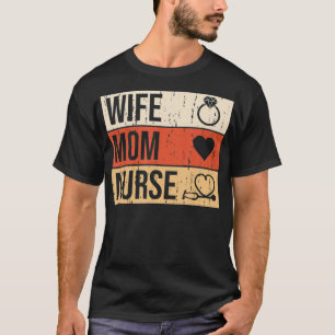 Wife Mum Nurse Ring Heart Stethoscope Mothers Day  T-Shirt