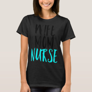 Wife Mum Nurse Vintage  Nursing Mother's Day T-Shirt