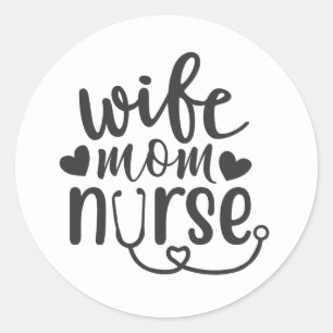 Wife Mum Nurse word art Classic Round Sticker