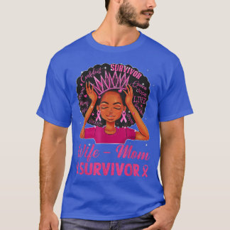 Wife Mum Survivor Black Women Girl Breast Cancer A T-Shirt