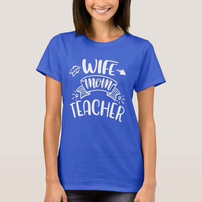 Wife Mum Teacher word art T-Shirt (Front)