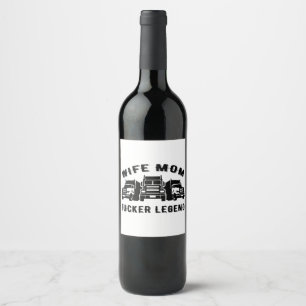 Wife Mum Trucker Legend Quotes Wine Label
