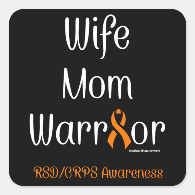 Wife Mum Warrior...RSD/CRPS Square Sticker (Front)