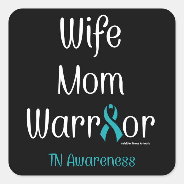 Wife Mum Warrior...TN Square Sticker (Front)
