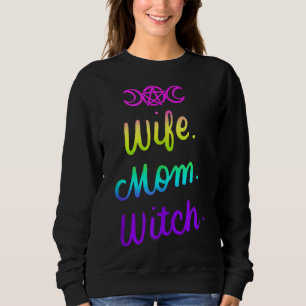 Wife Mum Witch Funny Halloween Women Gifts Witchcr Sweatshirt