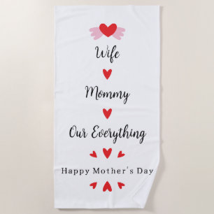 Wife Mummy Our Everything Cute Mother's day Sweet Beach Towel