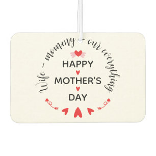 Wife Mummy Our Everything Cute Mother's day Sweet Car Air Freshener