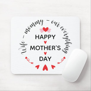 Wife Mummy Our Everything Cute Mother's day Sweet Mouse Mat