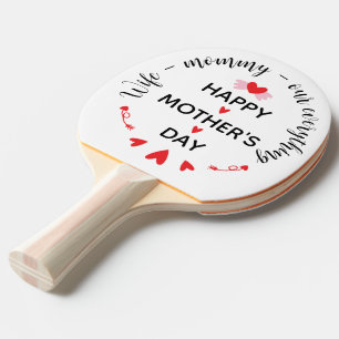 Wife Mummy Our Everything Cute Mother's day Sweet Ping Pong Paddle