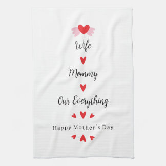 Wife Mummy Our Everything Cute Mother's day Sweet Tea Towel