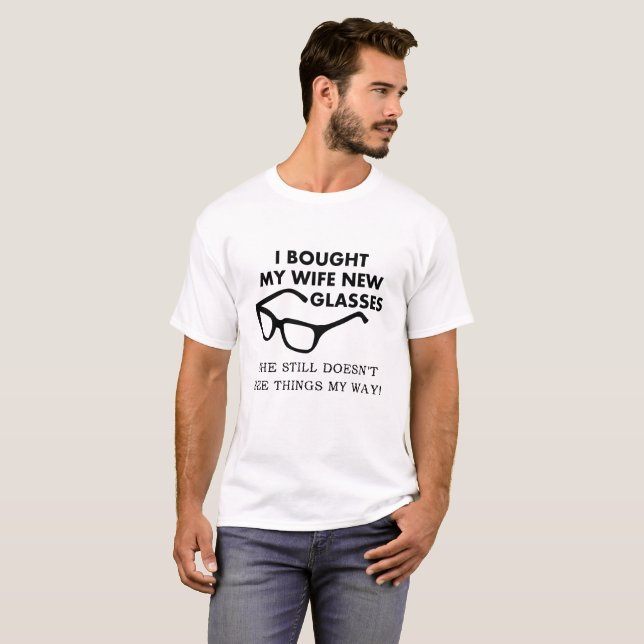 Wife New Glasses Funny Tshirt (Front Full)