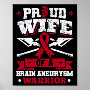 Wife Of A Brain Aneurysm Warrior Burgundy Ribbon Poster
