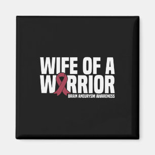 Wife of a Warrior Brain Aneurysm Awareness Magnet