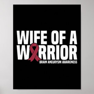 Wife of a Warrior Brain Aneurysm Awareness Poster
