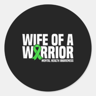 Wife Of A Warrior Green Ribbon Mental Health Aware Classic Round Sticker